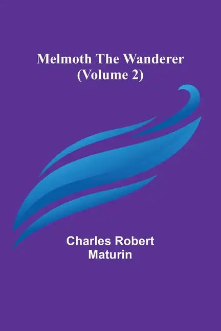 Melmoth the Wanderer (Volume 2) - Paperback