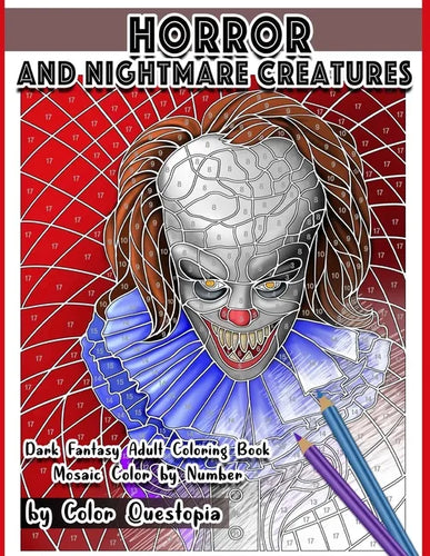 Horror and Nightmare Creatures Mosaic Color by Number Dark Fantasy Adult Coloring Book - Paperback