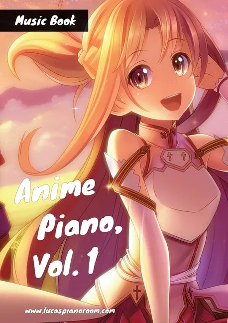 Anime Piano, Vol. 1: Easy Anime Piano Sheet Music Book for Beginners and Advanced - Paperback