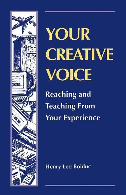Your Creative Voice: Reaching and Teaching from Your Experience - Paperback
