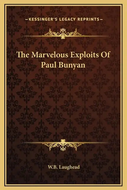 The Marvelous Exploits of Paul Bunyan - Hardcover