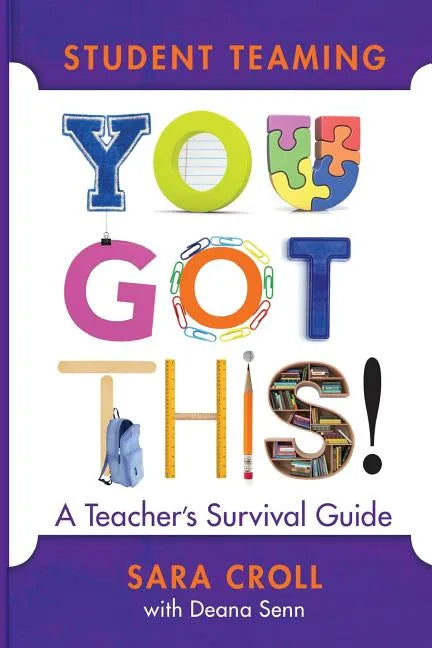 Student Teaming You Got This: A Teacher's Survival Guide - Spiral
