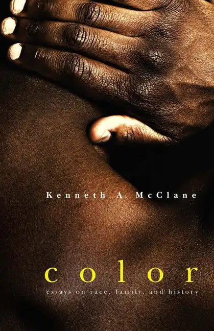 Color: Essays on Race, Family, and History - Paperback