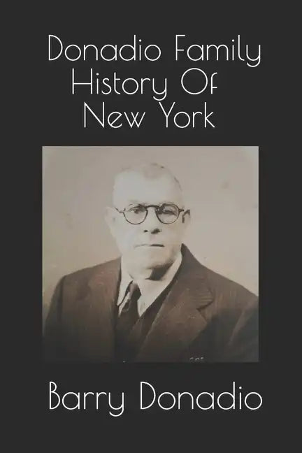 Donadio Family History Of New York - Paperback
