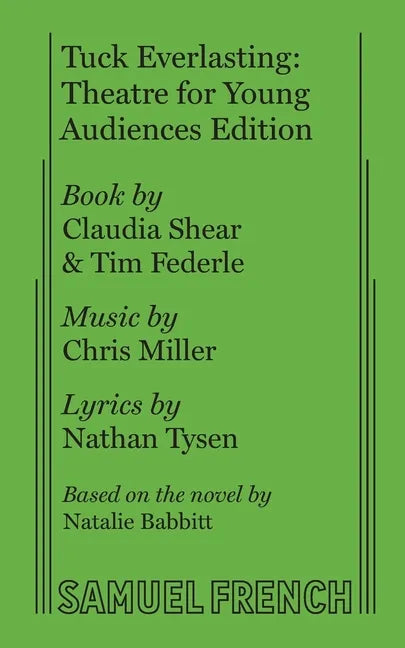 Tuck Everlasting: Theatre for Young Audiences Edition - Paperback
