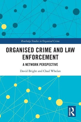 Organised Crime and Law Enforcement: A Network Perspective - Paperback