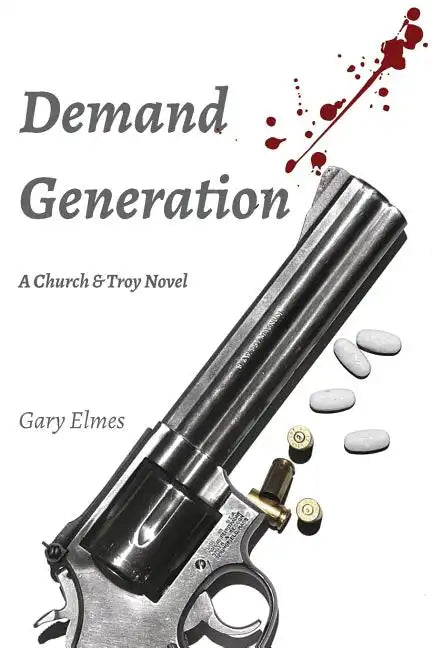 Demand Generation: A Church & Troy Novel - Paperback