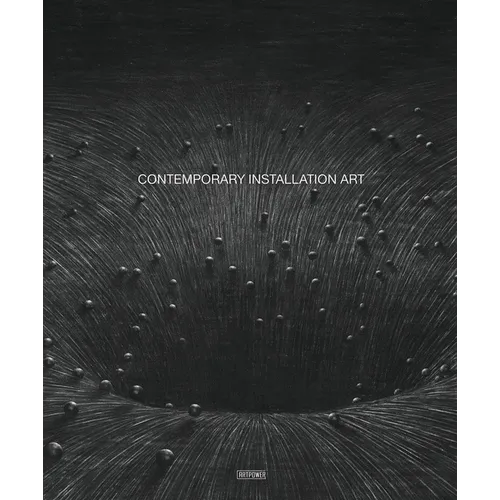 Contemporary Installation Art - Hardcover