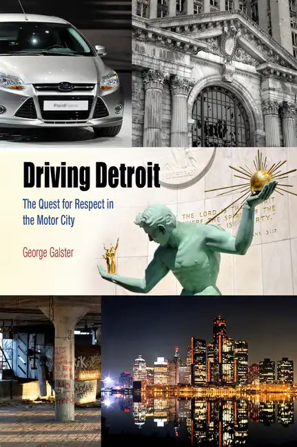 Driving Detroit: The Quest for Respect in the Motor City - Paperback