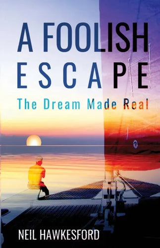 A Foolish Escape: The Dream Made Real - Paperback