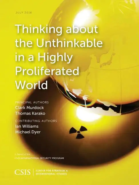 Thinking about the Unthinkable in a Highly Proliferated World - Paperback