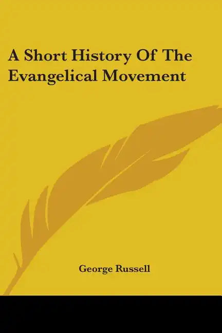 A Short History of the Evangelical Movement - Paperback