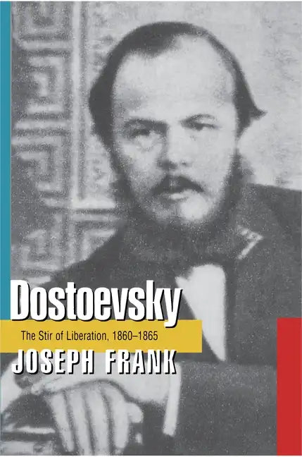 Dostoevsky: The Stir of Liberation, 1860-1865 - Paperback