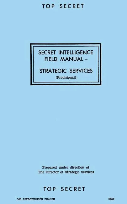 Secret Intelligence Field Manual: Strategic Services - Paperback