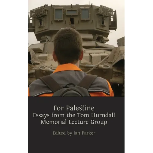 For Palestine: Essays from the Tom Hurndall Memorial Lecture Group - Hardcover