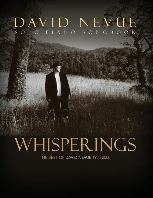 Whisperings: The Best of David Nevue (1985-2000) - Solo Piano Songbook - Paperback
