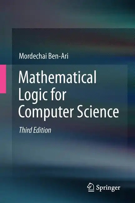 Mathematical Logic for Computer Science - Paperback