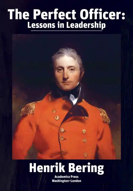 The Perfect Officer: Lessons in Leadership - Hardcover