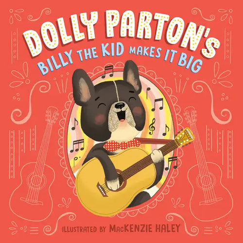 Dolly Parton's Billy the Kid Makes It Big - Hardcover