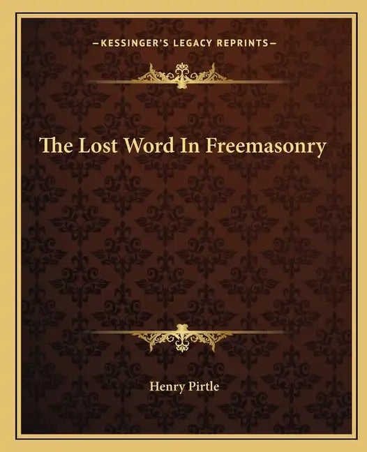 The Lost Word in Freemasonry - Paperback