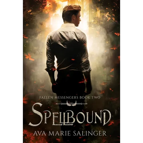 Spellbound (Fallen Messengers Book 2) - Hardcover