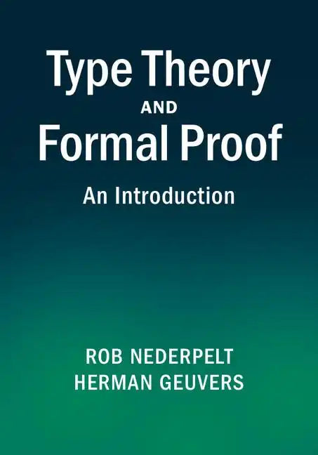 Type Theory and Formal Proof - Hardcover