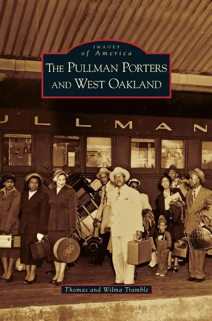 Pullman Porters and West Oakland - Hardcover