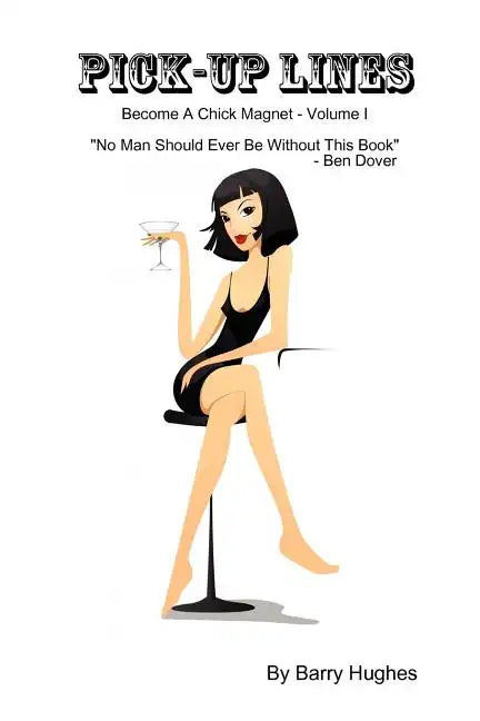 Pick-Up Lines: Become A Chick Magnet - Paperback