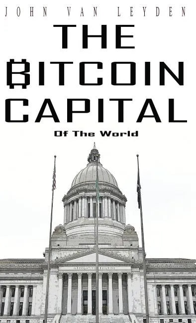 The Bitcoin Capital - Hardcover