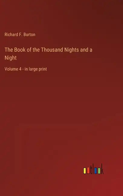The Book of the Thousand Nights and a Night: Volume 4 - in large print - Hardcover