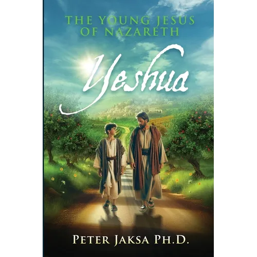 Yeshua: The Young Jesus of Nazareth - Paperback