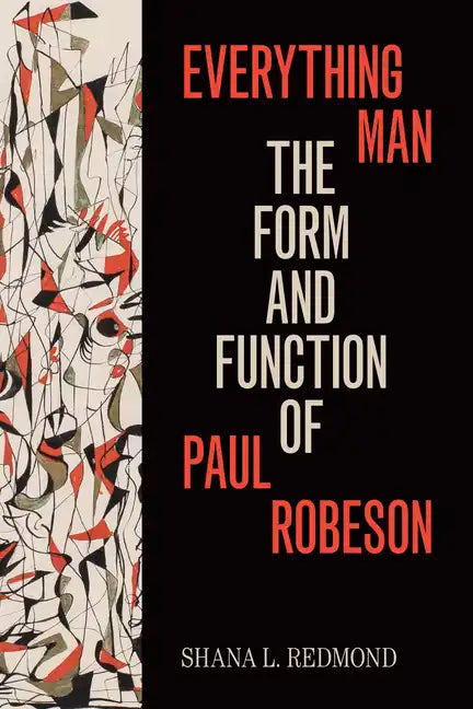 Everything Man: The Form and Function of Paul Robeson - Paperback