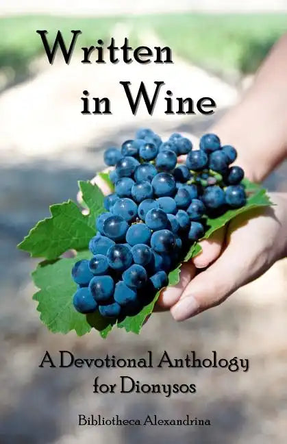 Written In Wine: A Devotional Anthology For Dionysos - Paperback
