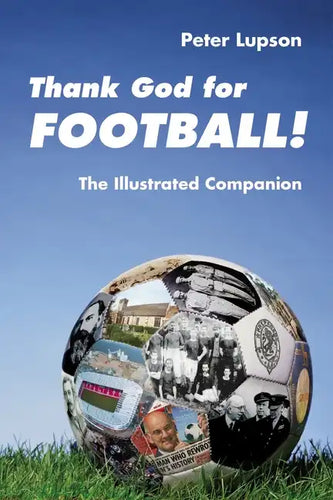 Thank God for Football!: The Illustrated Companion - Paperback