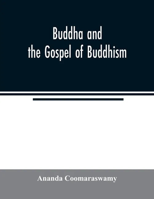 Buddha and the gospel of Buddhism - Paperback