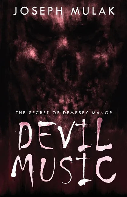 Devil Music: The Secret Of Dempsey Manor - Paperback
