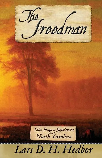 The Freedman: Tales From a Revolution - North-Carolina - Paperback