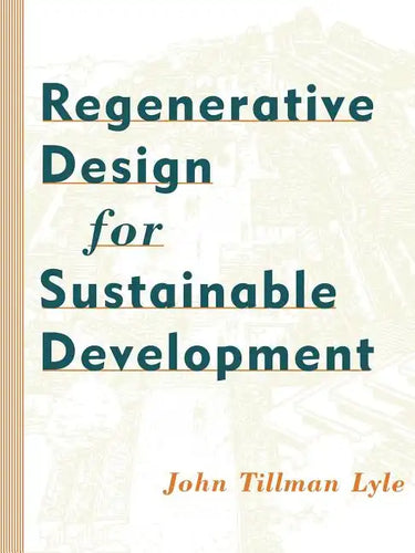 Regenerative Design for Sustainable Development - Paperback