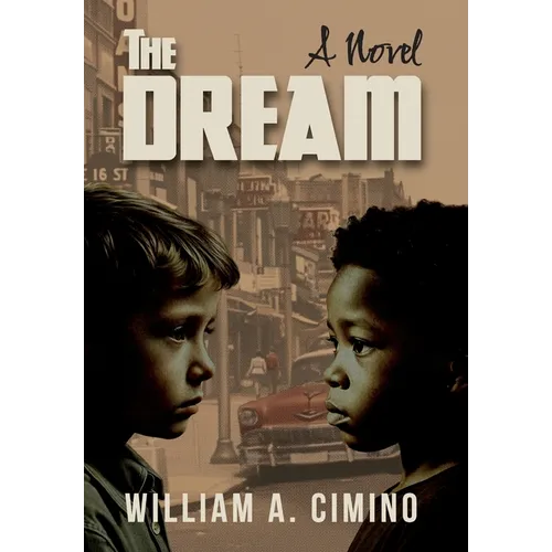 The Dream: A Novel of Race, Trust and Enduring Friendship - Hardcover