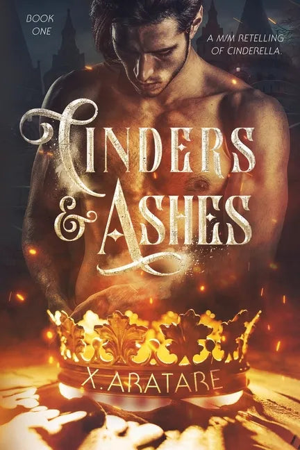 Cinders & Ashes Book 1: A Gay Retelling of Cinderella - Paperback