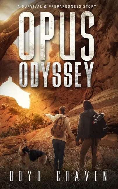 Opus Odyssey: A Survival And Preparedness Story - Paperback