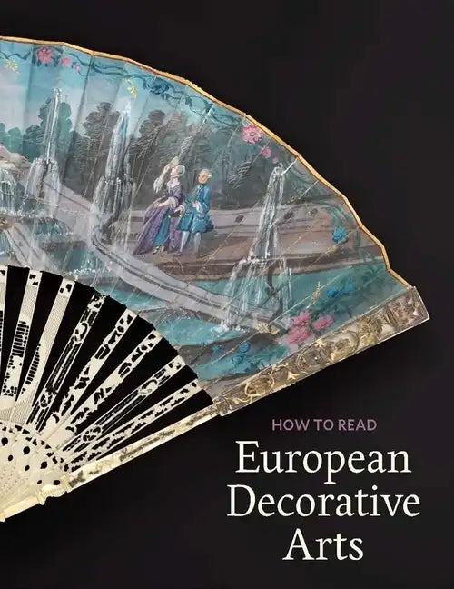 How to Read European Decorative Arts - Paperback