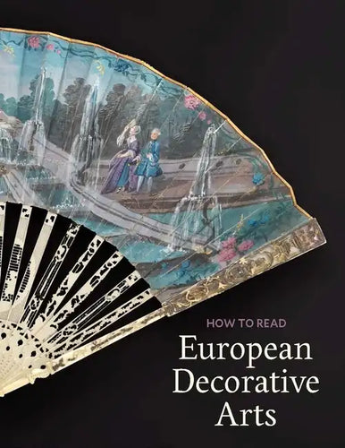 How to Read European Decorative Arts - Paperback