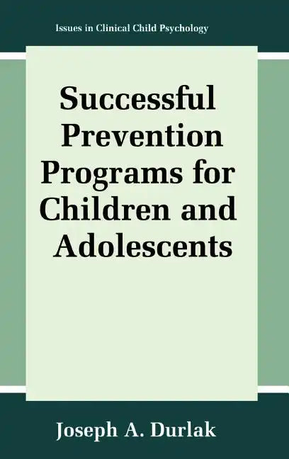 Successful Prevention Programs for Children and Adolescents - Hardcover