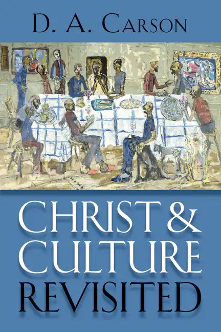 Christ and Culture Revisited - Paperback