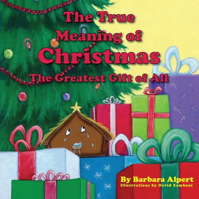 The True Meaning of Christmas, The Greatest Gift of All - Paperback