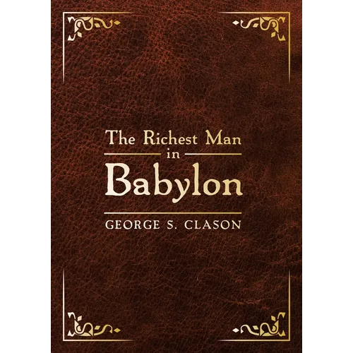 The Richest Man in Babylon: Deluxe Edition - Hardcover