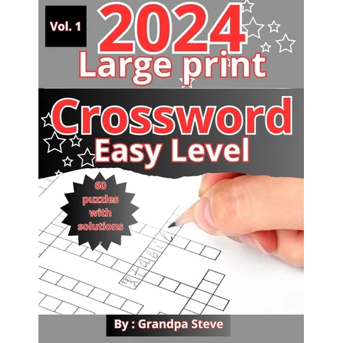 Large print crossword puzzles easy: Vol 1. 60 Large-Print Easy crossword puzzles for seniors, adults, and teens - Paperback