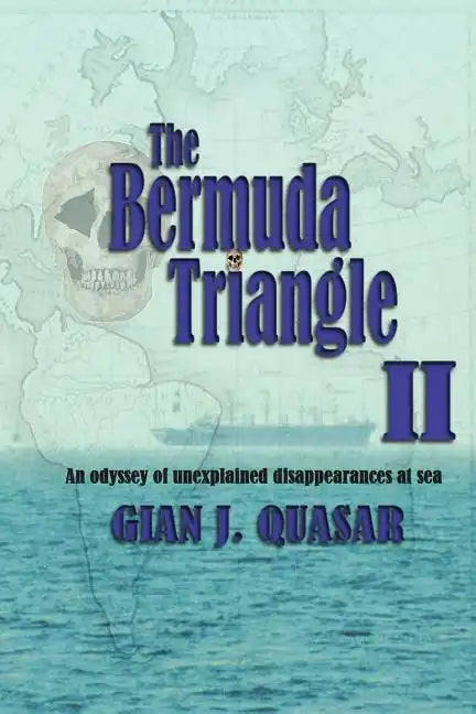 The Bermuda Triangle II: An Odyssey of Unexplained Disappearances at Sea - Paperback