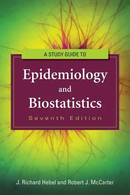 Study Guide to Epidemiology and Biostatistics - Paperback